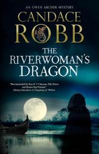 Candace Robb - The Riverwoman's Dragon