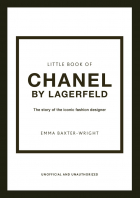 Эмма Бакстер-Райт - Little book of Chanel by Lagerfeld