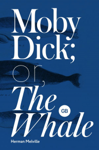 Герман Мелвилл - Moby-Dick; or, The Whale