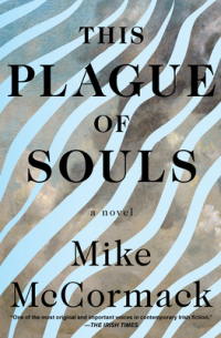 Майк Маккормак - This Plague of Souls