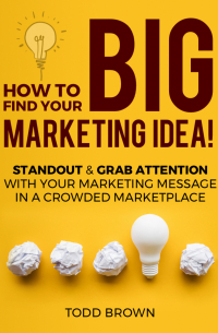 How To Find Your Big Marketing Idea