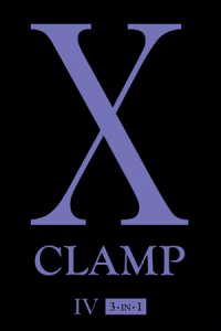 CLAMP - X (3-in-1 Edition), Vol. 4