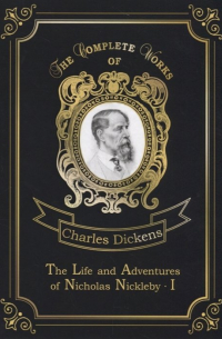 The Life and Adventures of Nicholas Nickleby 1. Том 7
