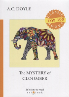 Артур Конан Дойл - The Mystery of Cloomber