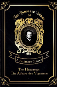 The Headsman: The Abbaye des Vignerons