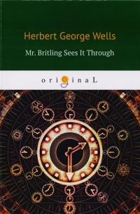 Mr. Britling Sees It Through