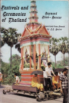 Raymond Plion-Bernier - Festivals and Ceremonies of Thailand