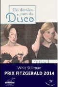 Whit Stillman - Les derniers jours du Disco : Suivi de Cocktails chez Petrossian
