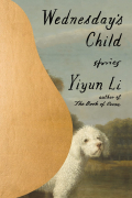 Yiyun Li - Wednesday's Child: Stories