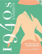  - 1940s Fashion Sourcebook