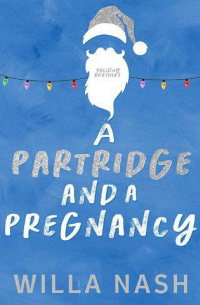 Уилла Нэш - A Partridge and a Pregnancy