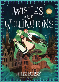 Джулия Берри - Wishes and Wellingtons