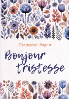Франсуаза Саган - Bonjour Tristesse