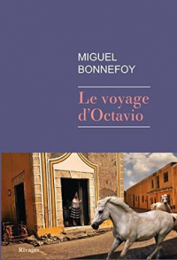 Мигель Бонфуа - Le voyage d'Octavio