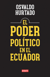 Osvaldo Hurtado - El poder político en el Ecuador
