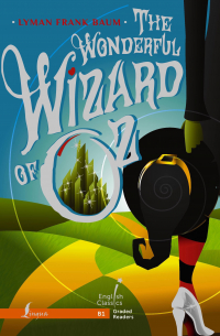 Baum L. F. - The Wonderful Wizard of Oz. B1