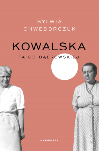 Kowalska. Ta od Dąbrowskiej