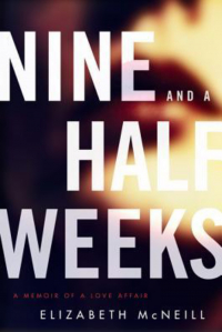 Элизабет Макнейл - Nine and a Half Weeks: A Memoir of a Love Affair