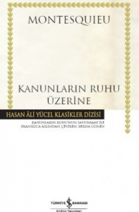 Шарль Луи де Монтескьё - Kanunların Ruhu Üzerine