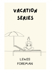 Lewis Foreman - Vacation series