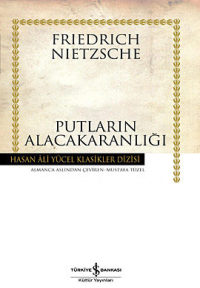 Фридрих Ницше - Putların Alacakaranlığı