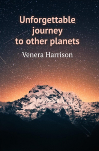 Venera Harrison - Unforgettable journey to other planets