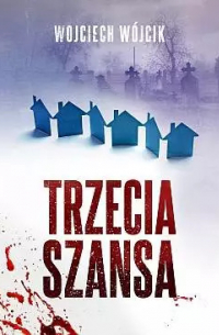 Войцех Войчик - Trzecia szansa