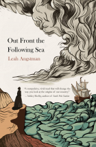 Leah Angstman - Out Front the Following Sea
