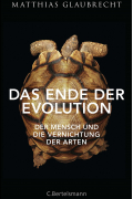 Маттиас Глаубрехт - Das Ende der Evolution