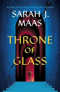 Сара Дж. Маас - Throne of Glass