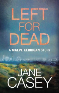 Джейн Кейси - Left for Dead