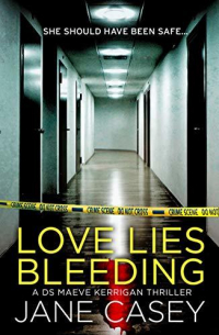 Джейн Кейси - Love Lies Bleeding