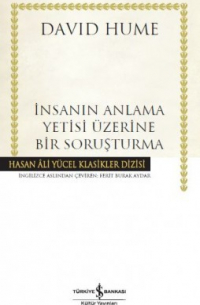 Дэвид Юм - İnsanın Anlama Yetisi Üzerine Bir Soruşturma