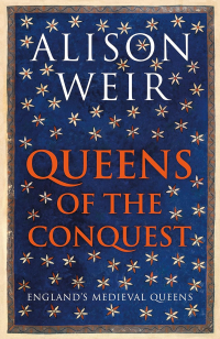 Alison Weir - Queens of the Conquest