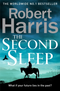 Роберт Харрис - The Second Sleep