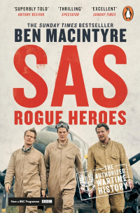 Бен Макинтайр - SAS: Rogue Heroes