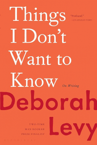 Дебора Леви - Things I Don't Want To Know