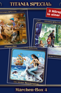  - Titania Special, Märchenklassiker, Box 4: Pinocchio, Das kleine Mädchen mit den Schwefelhölzern, Die kleine Meerjungfrau