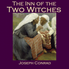 Joseph Conrad - The Inn of the Two Witches: A Find