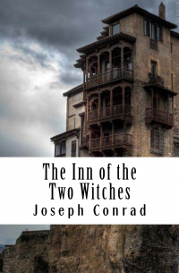 Джозеф Конрад - The Inn of the Two Witches