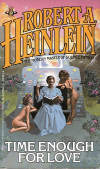 Robert A. Heinlein - Time Enough for Love