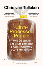 Chris van Tulleken - Ultra-Processed People: Why Do We All Eat Stuff That Isn’t Food … and Why Can’t We Stop?