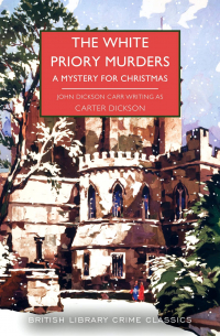 Картер Диксон - The White Priory Murders