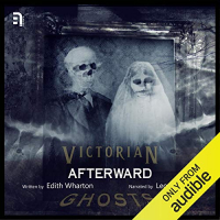Эдит Уортон - Afterward: A Victorian Ghost Story