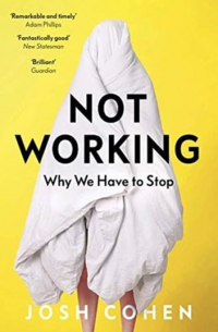 Not Working: Why We Have to Stop