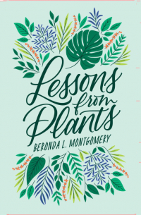 Beronda L. Montgomery - Lessons from Plants