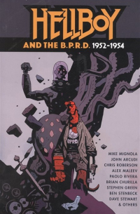 Майк Миньола - Hellboy and B.P.R.D. : 1952-1954