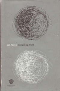 Jon Fosse - Morgon og kveld