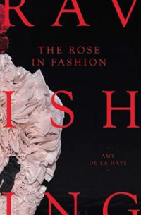 The Rose in Fashion: Ravishing