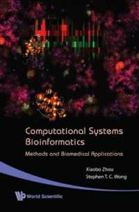 Computational systems bioinformatics - methods and biomedical applications